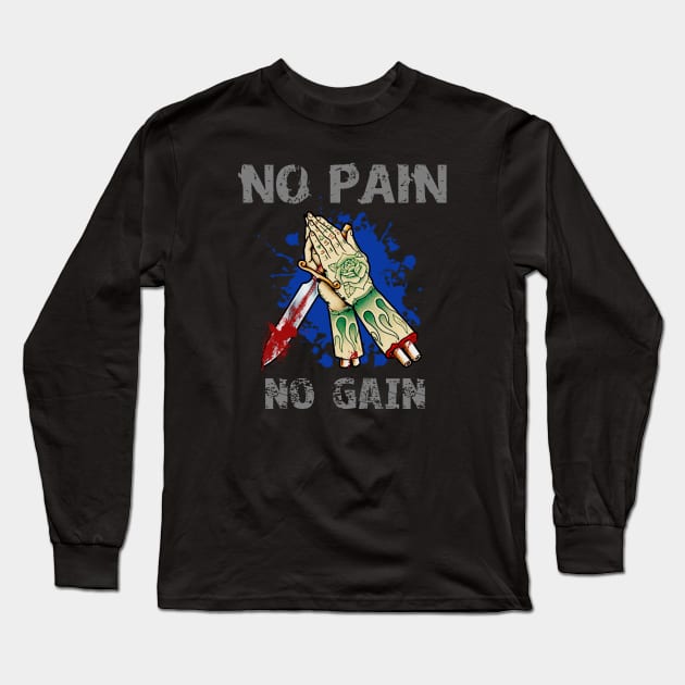 No Pain No Gain Long Sleeve T-Shirt by jisterart